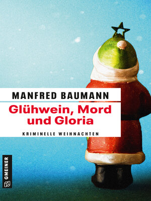 cover image of Glühwein, Mord und Gloria